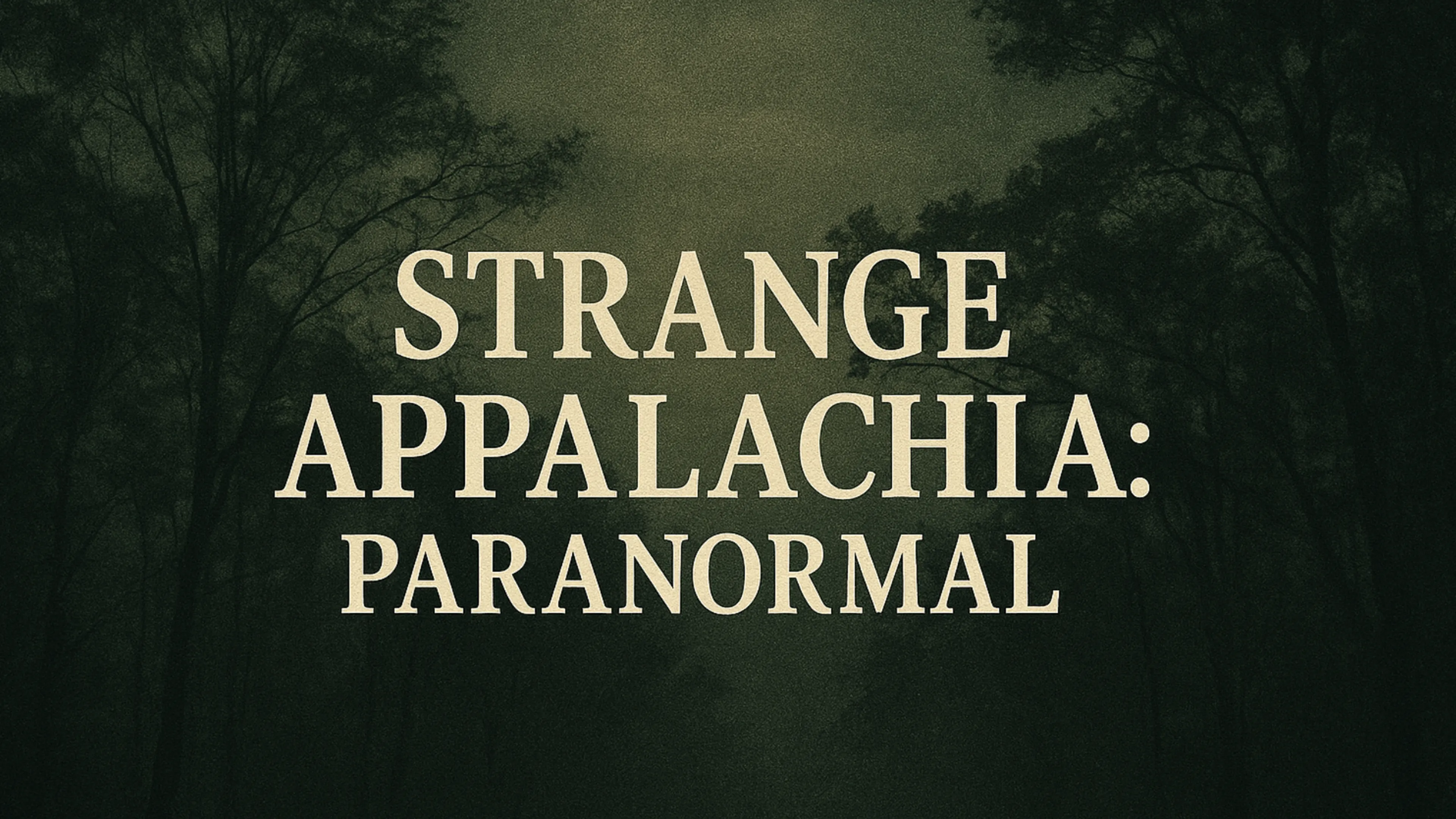 Strange Appalachia: Paranormal poster